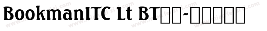 BookmanITC Lt BT粗体字体转换